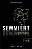 Könyvmolyképző Kiadó Kft. Istók Anna: Semmiért egészen - könyv