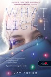 Könyvmolyképző Kiadó Kft. Jay Asher: What Light - Micsoda fény! - könyv