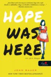 Könyvmolyképző Kiadó Kft. Joan Bauer: Hope Was Here - Itt járt Hope - könyv
