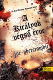 Könyvmolyképző Kiadó Kft. Joe Abercrombie: A királyok végső érve - könyv