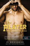 Könyvmolyképző Kiadó Kft. K. Bromberg: The Player - A játékos - könyv