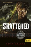 Könyvmolyképző Kiadó Kft. Kevin Hearne: Shattered - Összetörve - könyv