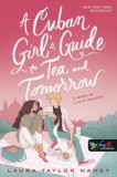Könyvmolyképző Kiadó Kft. Laura Taylor Namey: A Cuban Girl's Guide to Tea and Tomorrow - A teázás és a jövő rejtelmei - könyv