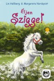 Könyvmolyképző Kiadó Kft. Lin Hallberg: Éljen Szigge! - könyv
