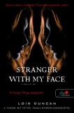 Könyvmolyképző Kiadó Kft. Lois Duncan: Stranger with my Face - A másik én - könyv