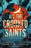 Könyvmolyképző Kiadó Kft. Maggie Stiefvater: All the Crooked Saints - Tökéletlen szentek - könyv
