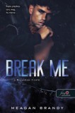 Könyvmolyképző Kiadó Kft. Meagan Brandy: Break Me - A Brayshaw-finálé - könyv