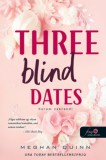 Könyvmolyképző Kiadó Kft. Meghan Quinn: Three Blind Dates - Három vakrandi - könyv
