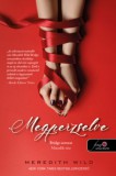 Könyvmolyképző Kiadó Kft. Meredith Wild: Megperzselve - könyv