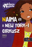Könyvmolyképző Kiadó Kft. Moka: Kinra Girls 5. - Naima és a New York-i cirkusz - Keménytábla - könyv