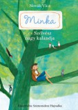 Könyvmolyképző Kiadó Kft. Novák Vica: Minka és Szélvész nagy kalandja - könyv
