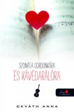 Könyvmolyképző Kiadó Kft. Okváth Anna: Szonáta gordonkára és kávédarálóra - könyv