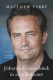 Könyvmolyképző Kiadó Kft. Perry, Matthew: Jóbarátok, szerelmek és az a Rettenet - könyv