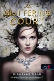 Könyvmolyképző Kiadó Kft. Richelle Mead: The Glittering Court - Ragyogó udvar - könyv