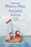Könyvmolyképző Kiadó Kft. Tóth Eszter: Pöttöm Pötty és a Folyadék Szörny - könyv