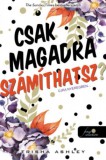 Könyvmolyképző Kiadó Kft. Trisha Ashley: Csak magadra számíthatsz? - könyv
