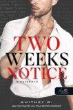 Könyvmolyképző Kiadó Kft. Whitney G.: Two Weeks Notice - Felmondólevél - könyv