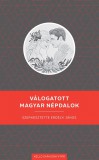 KÖNYVTÁRELLÁTÓ NONPROFIT KFT. Válogatott magyar népdalok
