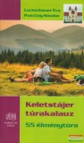 Kornétás Kiadó Luckerbauer Éva, Pusztay Sándor - Keletstájer túrakalauz - 55 élménytúra