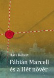 Kortárs Kiadó Hász Róbert: Fábián Marcell és a Hét nővér - könyv