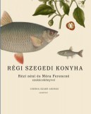 Kortárs Kiadó Jennifer E. Smith: Régi szegedi konyha - könyv
