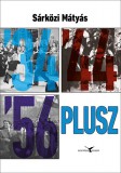 Kortárs Kiadó Sárközi Mátyás: '34 '44 '56, plusz - könyv