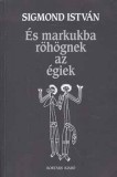 Kortárs Kiadó Sigmond István: És markukba röhögnek az égiek - könyv