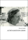 Kortárs Kiadó Sturm László: Az író Karátson Gábor - könyv