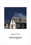 Kortárs Kiadó Szigethy Gábor: miamagyar - könyv