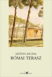 Kortárs Kiadó Szőnyi Zsuzsa: Római terasz - könyv