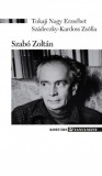 Kortárs Kiadó Tokaji Nagy Erzsébet, Szádeczky-Kardoss Zsófia: Szabó Zoltán - könyv