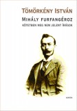 Kortárs Kiadó Tömörkény István: Mihály furfangéroz - könyv