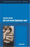Kortina Kiadó Jónás Tamás: Als ich noch Zigeuner war - könyv
