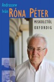 Kossuth Kiadó Andrassew Iván: Róna Péter - Miskolctól Oxfordig - könyv
