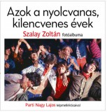 Kossuth Kiadó Azok a nyolcvanas, kilencvenes évek