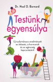 Kossuth Kiadó Barnard, Dr.neald.: Testünk egyensúlya - könyv