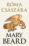 Kossuth Kiadó Beard, Mary: Róma császára - könyv