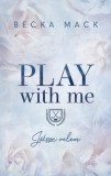 Kossuth Kiadó Becka Mack: Play With Me - Játssz velem - könyv