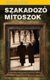 Kossuth Kiadó Börcsök Mária: Szakadozó mítoszok - könyv