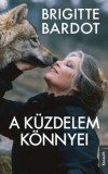 Kossuth Kiadó Brigitte Bardot: A küzdelem könnyei - könyv
