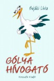 Kossuth Kiadó Bujáki Lívia: Gólyahívogató - könyv