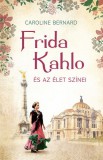 Kossuth Kiadó Caroline Bernard: Frida Kahlo és az élet színei - könyv