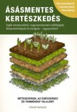 Kossuth Kiadó Charlie Nardozzi: Ásásmentes kertészkedés - könyv