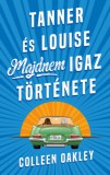Kossuth Kiadó Colleen Oakley: Tanner és Louise majdnem igaz története - könyv