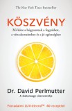 Kossuth Kiadó David Perlmutter: Köszvény - Mi köze a húgysavnak a fogyáshoz, a vércukorszinthez és a jó egészséghez - könyv
