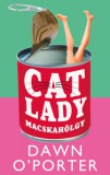 Kossuth Kiadó Dawn O'Porter: Cat Lady - Macskahölgy - könyv