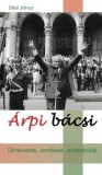 Kossuth Kiadó Dési János: Árpi bácsi - könyv