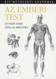 Kossuth Kiadó Dr. Fehér György; Szunyoghy András: Az emberi test - Kis művészeti anatómia - könyv