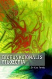Kossuth Kiadó Dr. Kiss Tamás: Biofunkcionális filozófia - könyv