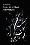 Kossuth Kiadó Dr. Kiss Tamás: Csak az szabad ki sírni tud - könyv